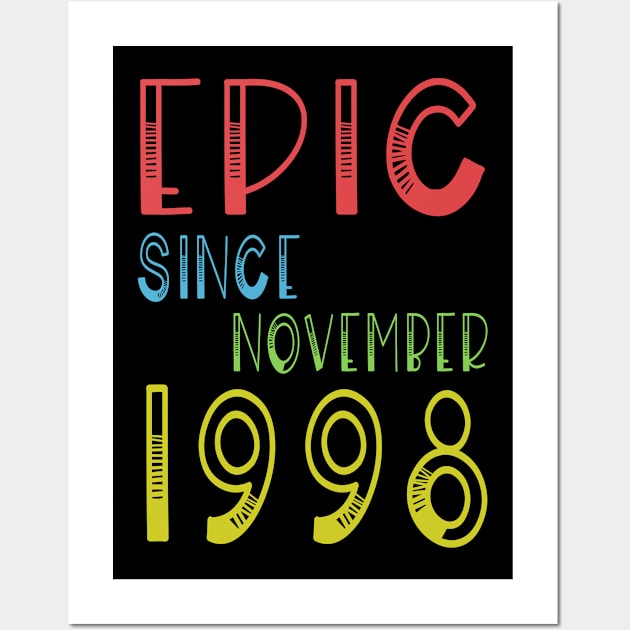 Epic Since November 1998 - Birthday 21th Gift T-Shirt Wall Art by kaza191